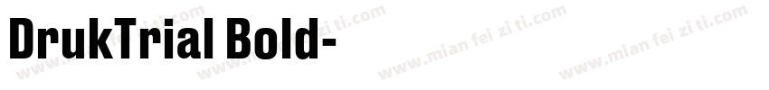 DrukTrial Bold字体转换